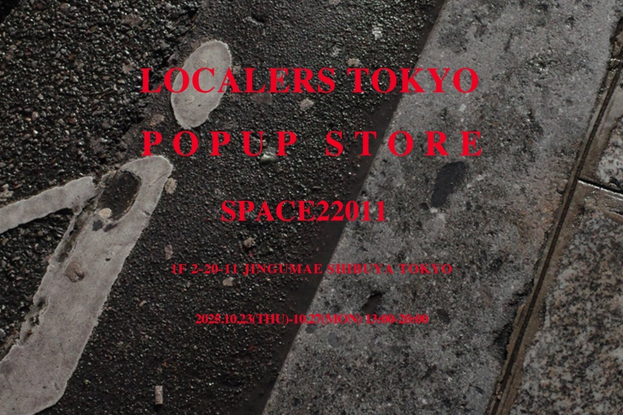 LOCALERS TOKYO POP UP STORE 25AW
